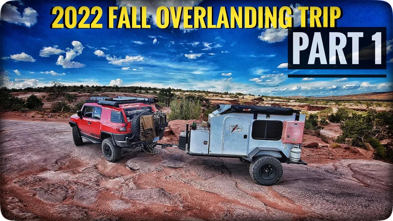 2nd annual fall overlanding trip part 1, fj cruiser