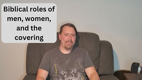 Biblical roles of men, women, and the covering