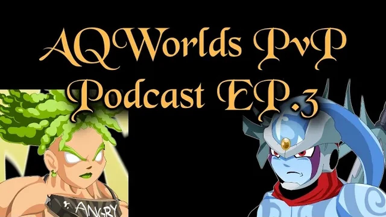 AQWorlds PvP Podcast | Tier List Reactions, 3v3 Tournament, Etc. (EP.3)