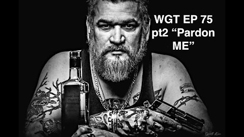 WGT EP 75 pt2 "Pardon Me!"
