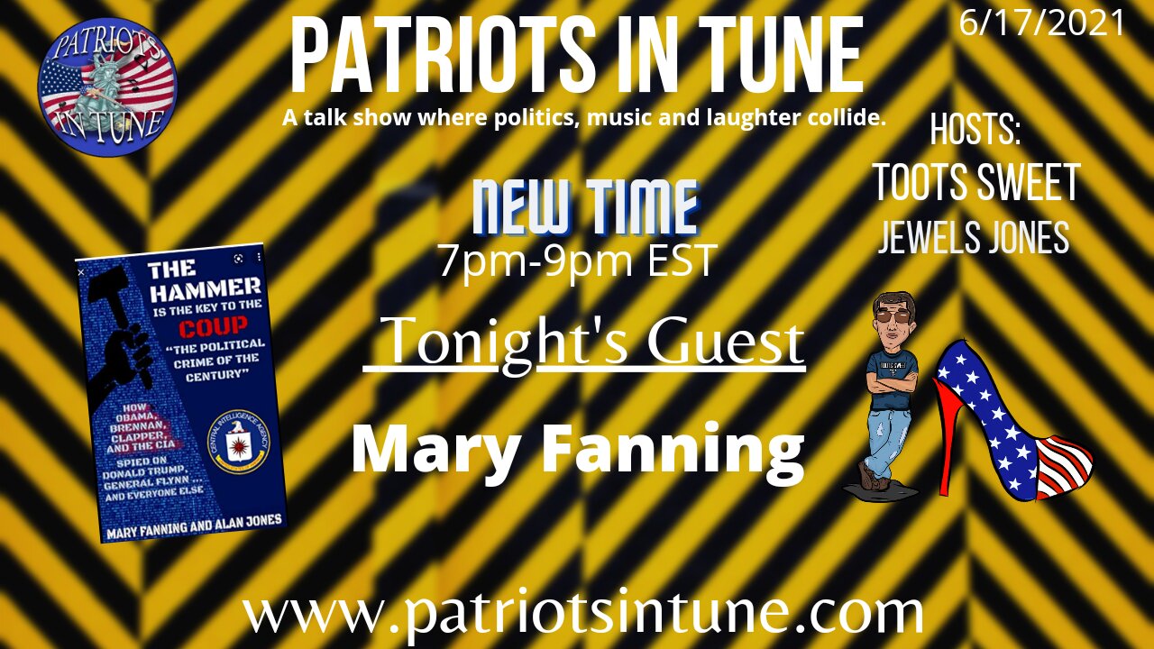 PATRIOTS IN TUNE #389: MARY FANNING 6-17-2021