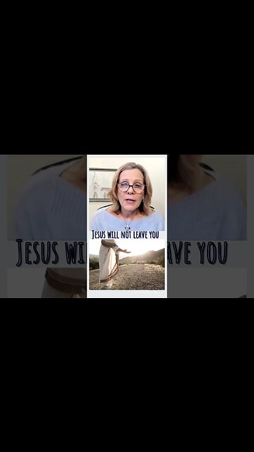 Jesus Will Not Leave You