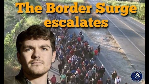 Nick Fuentes || The Border surge escalates