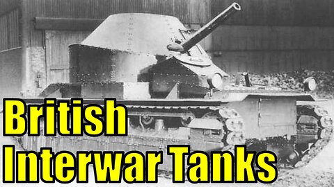 British Interwar Tanks That Need Adding to War Thunder