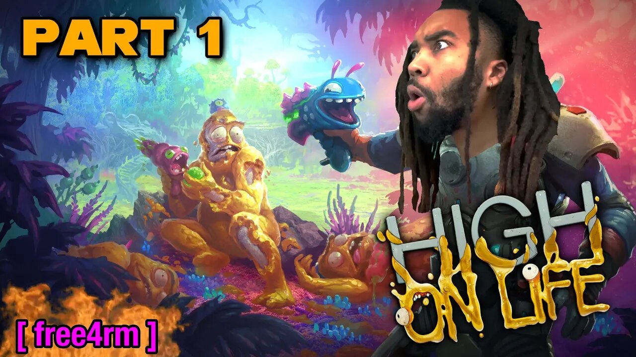 * We BACK And I'm AMPED * | High On Life [ Part 1 ]