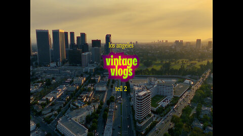 Vintage Vlog Los Angeles Teil 2 / paulovision