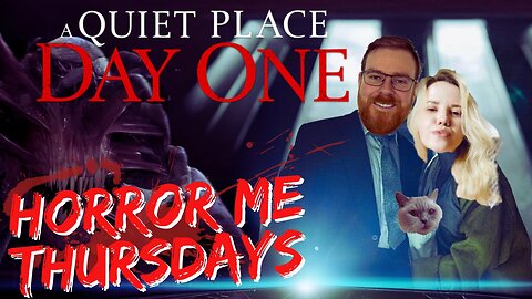 Horror Me Thursdays - A Quiet Place: Day One