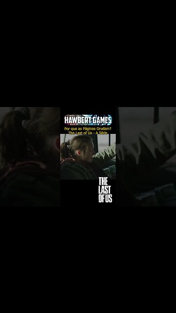 Por Que as Páginas Grudam? - The Last of Us - A Série #hawbertgames #thelastofus #hbomax