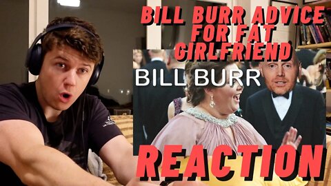 BILL BURR ADVICE FOR FAT GIRLFRIEND **TRIGGER WARNING**