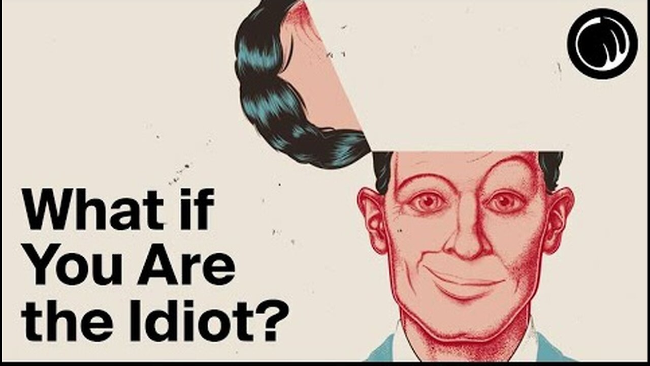 Those Too Stupid To Know They Are Stupid. You’d Be Surprised How Smart (Or Dumb) You Are