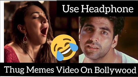 Thug Memes Video On Bollywood Dialogue|Use Headphone|