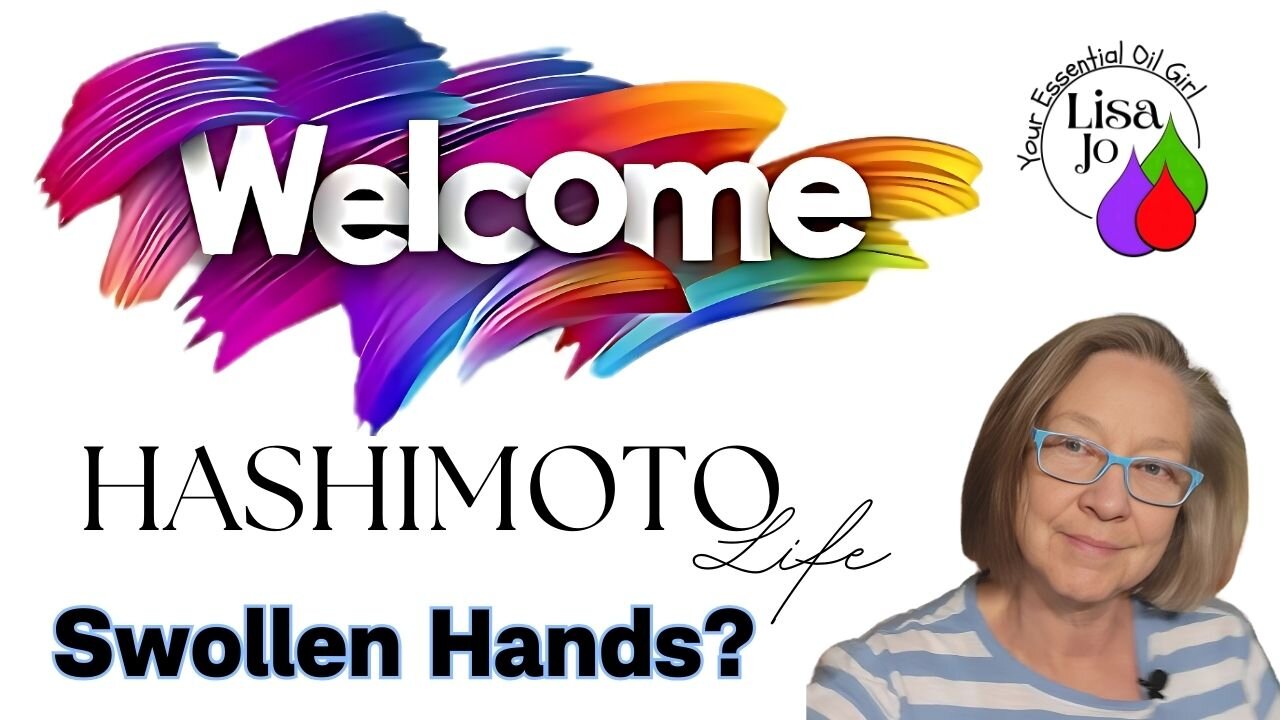 😏Swollen Hands, Puffy Face? Let’s Talk Hashimoto’s Symptoms! Lisa Jo, your essential oil girl's