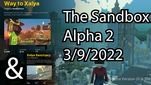 Way to Xalya & Xalya Sanctuary - The Sandbox Alpha 2 3/9/2022 - Metaverse Review