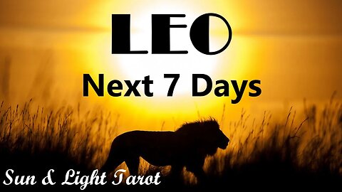 Leo A Lot Happening! 😄 A New Love & A New Person Helps Lead You To Success! 😍🤩 Next 7 Days