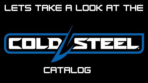 Lets look at some of the Cold Steel catalog offerings for 2022