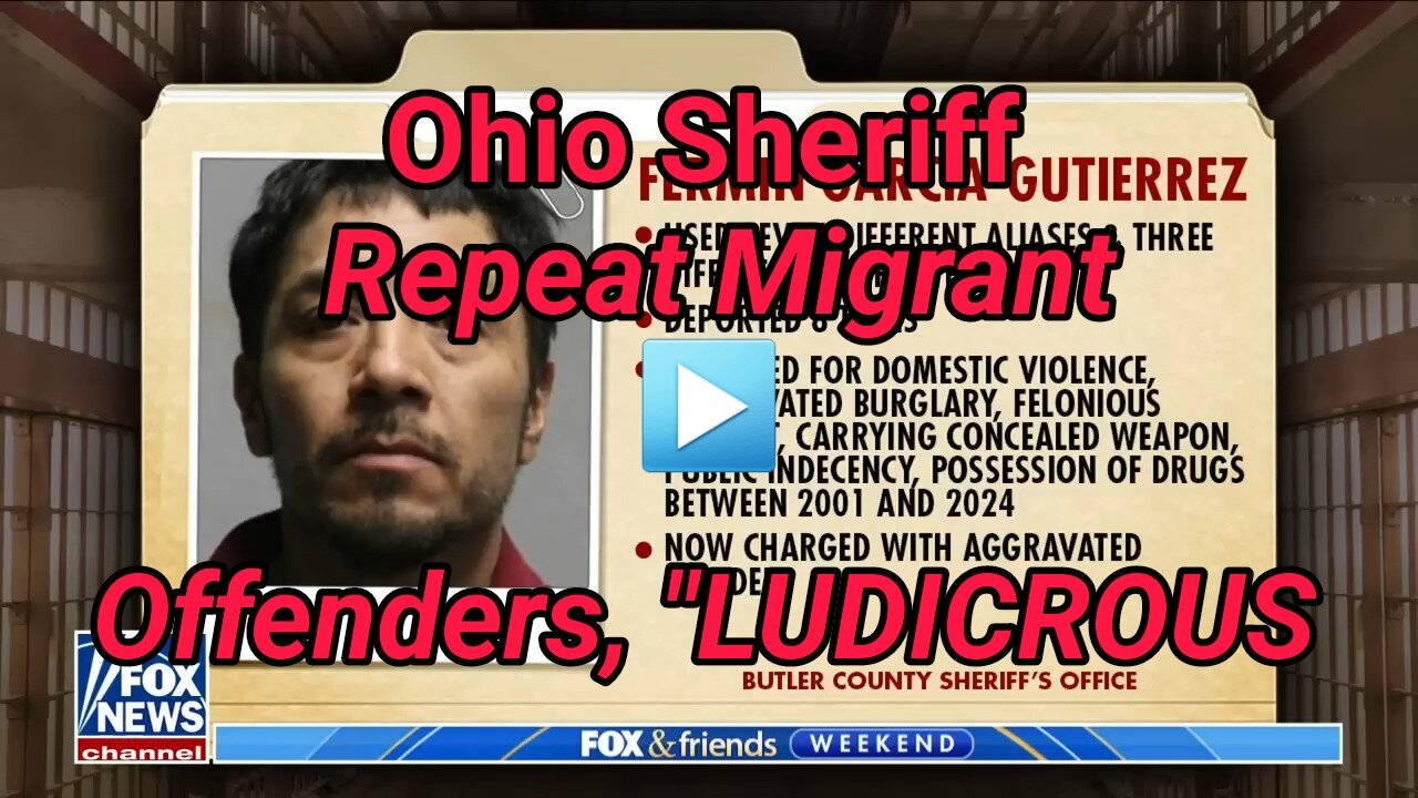 Sheriff sounds off over repeat migrant offenders: 'Most ludicrous thing you've ever seen'