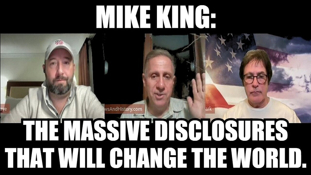 Mike King: The Massive Disclosures That Will Change the World!