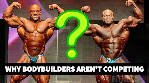 Why Aren't Bodybuilders Competing?