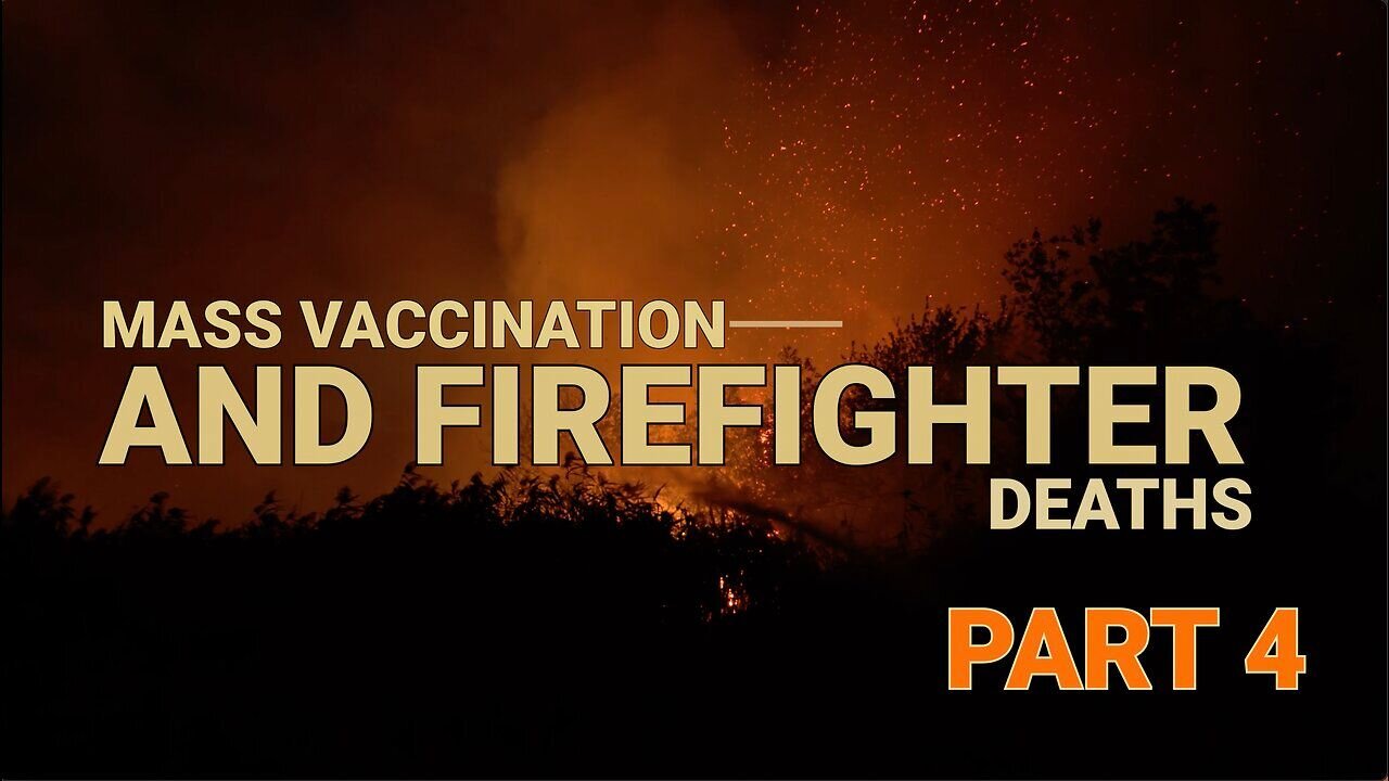 Mass Vaccination and Firefighter Victims, part 4