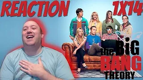 The Big Bang Theory S1 E14 Reaction "The Nerdvana Annihilation"