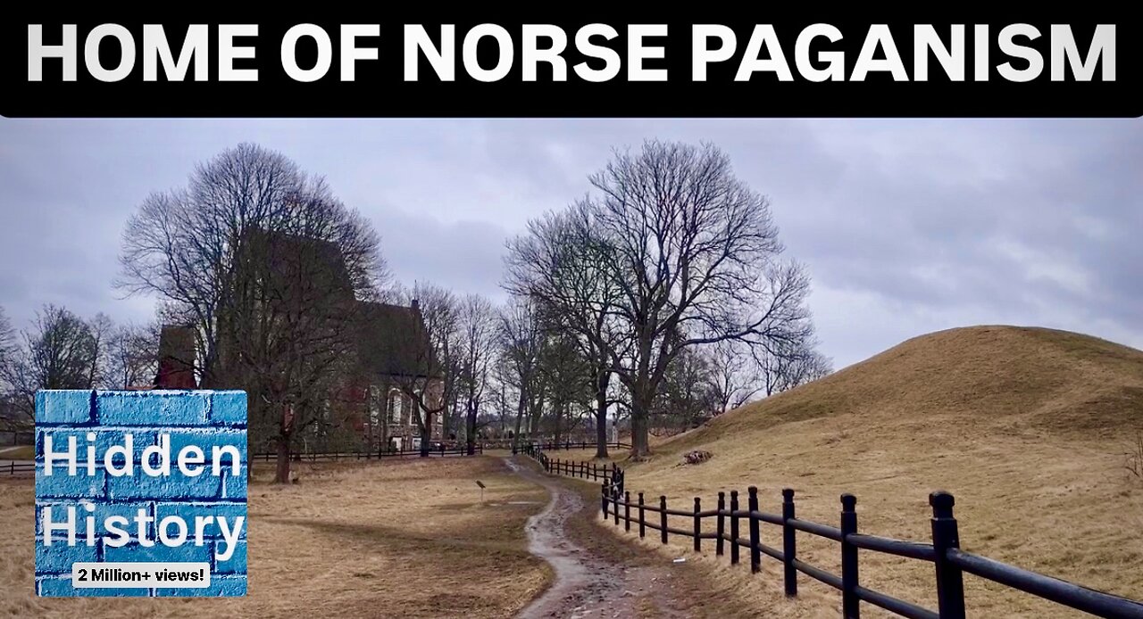 Norse mythology’s most sacred site? Gamla Uppsala, Sweden