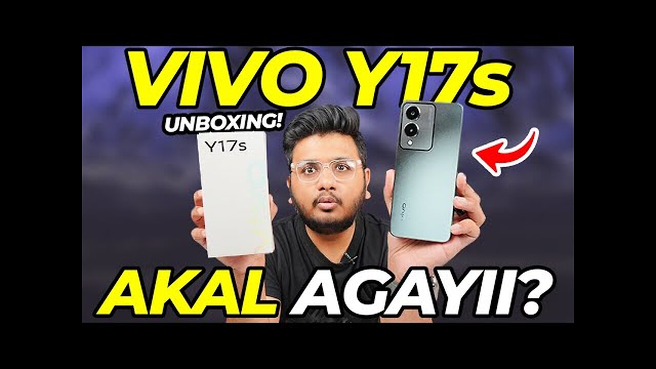 Vivo Y17s Unboxing | Aqal Agai?