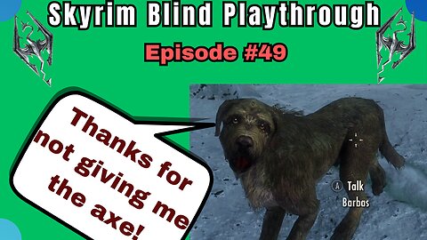 Skyrim Budjo Blind Playthrough Ep. #49 - Beware the Forswarn!