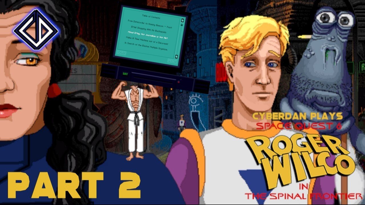 CyberDan Plays Space Quest VI : The Spinal Frontier (Part 2)