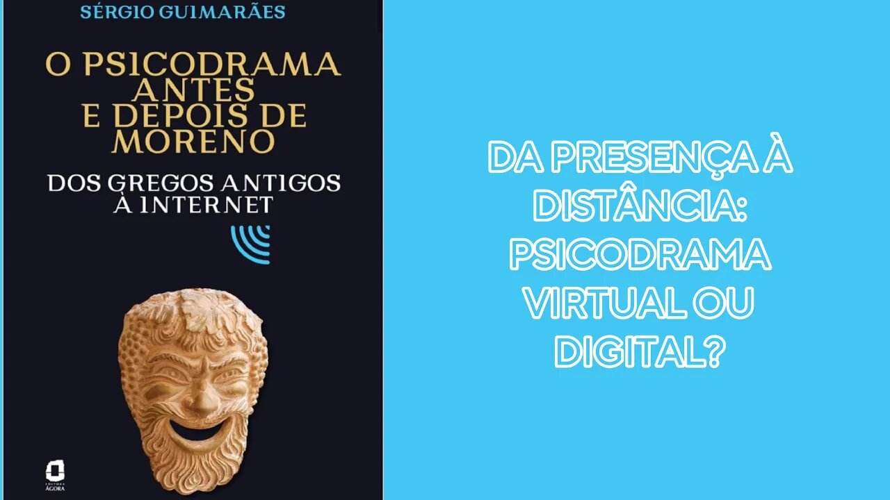 MAS, AFINAL, É PSICODRAMA VIRTUAL OU DIGITAL?