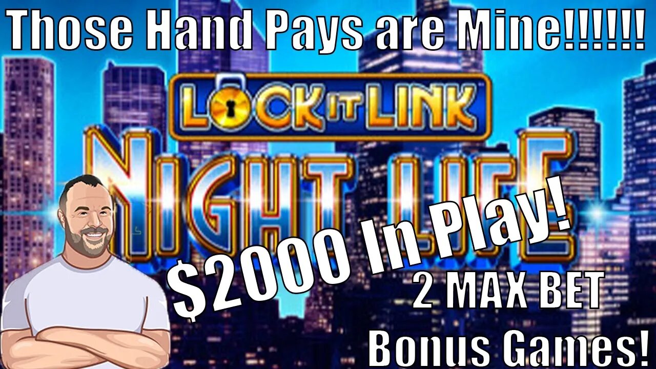 Lock It Link *Night LIfe* TWO MAX Bet Bonus Games! $2000 in Play!