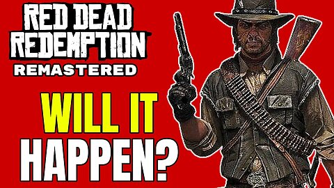 Is A Red Dead Redemption Remaster ACTUALLY Happening?! - The Game Was Just Rated