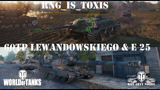 60TP Lewandowskiego & E 25 - RNG_Is_Toxis