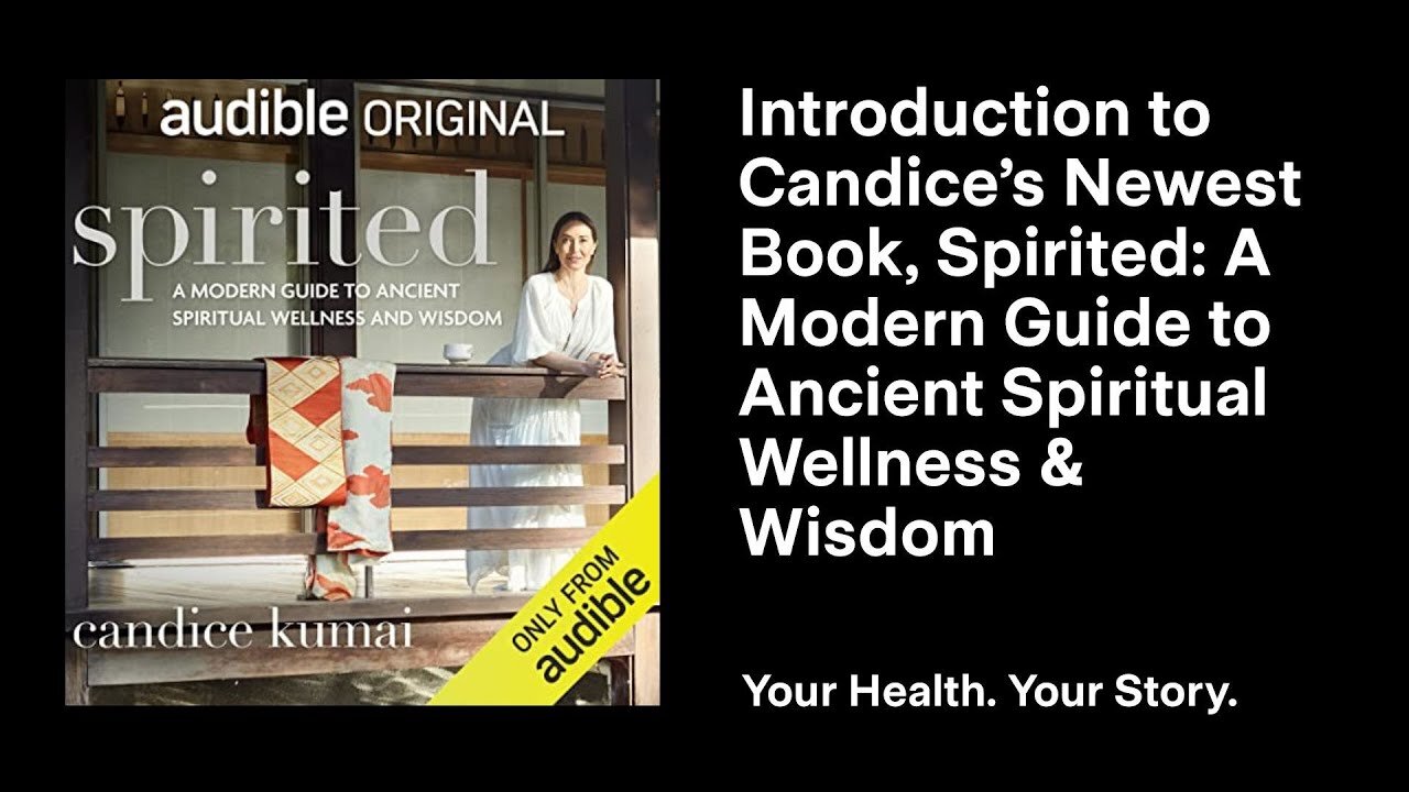 Intro to Candice’s Newest Book, Spirited: A Modern Guide to Ancient Spiritual Wellness & Wisdom