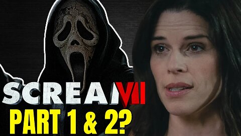 Could Scream 7 Have A Part 1 & 2?