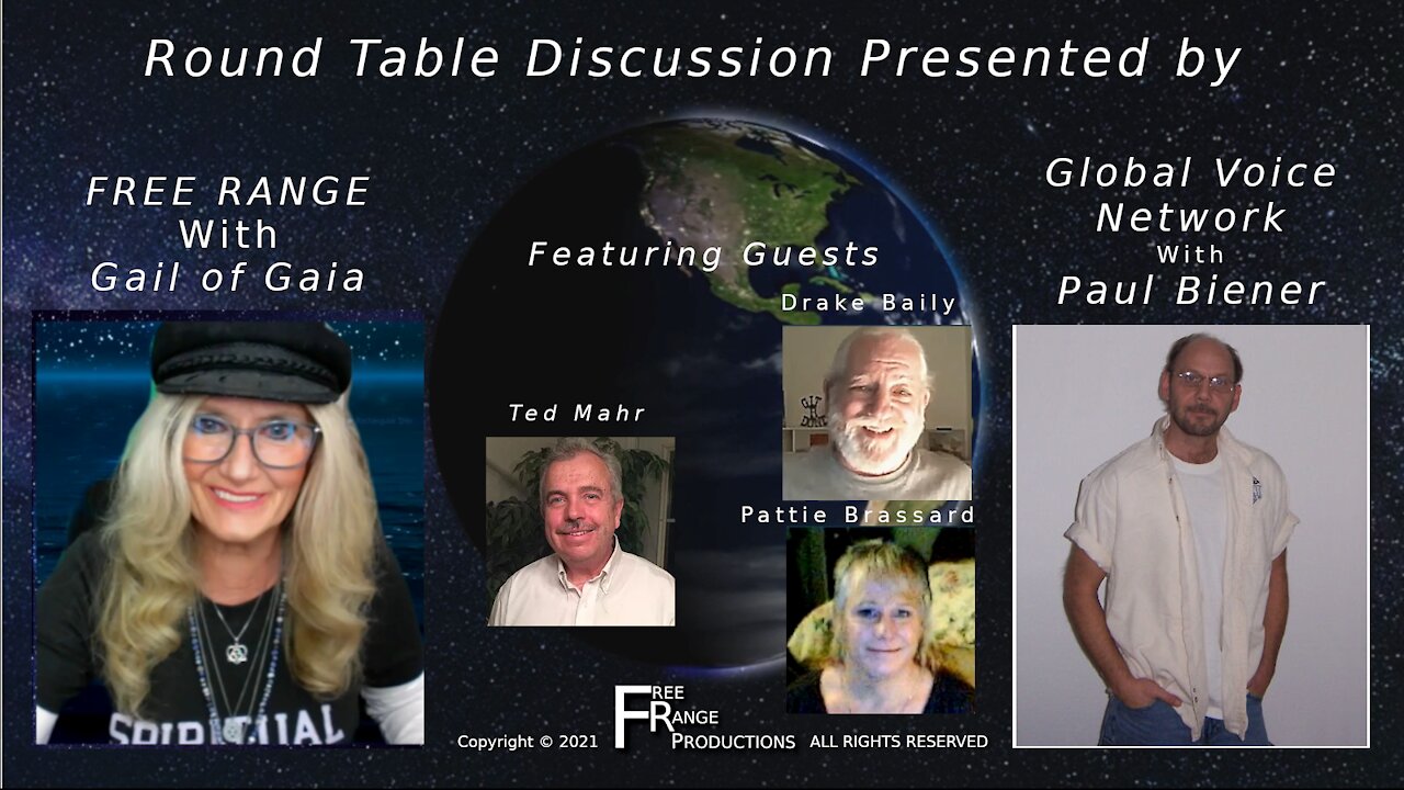 FREE RANGE with Gail of Gaia with Global Voice Network with Paul Biener To Inform - Roundtable