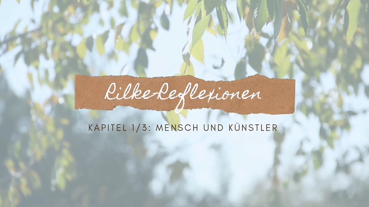 Sabine Pint - Rilke-Reflexionen, Kapitel 1/3: Mensch und Künstler