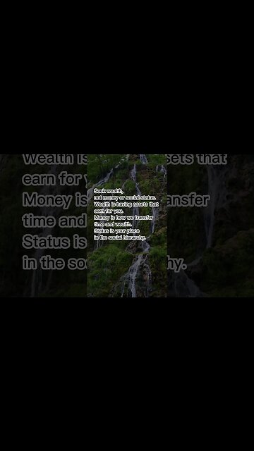 Seek wealth, not money or social status!