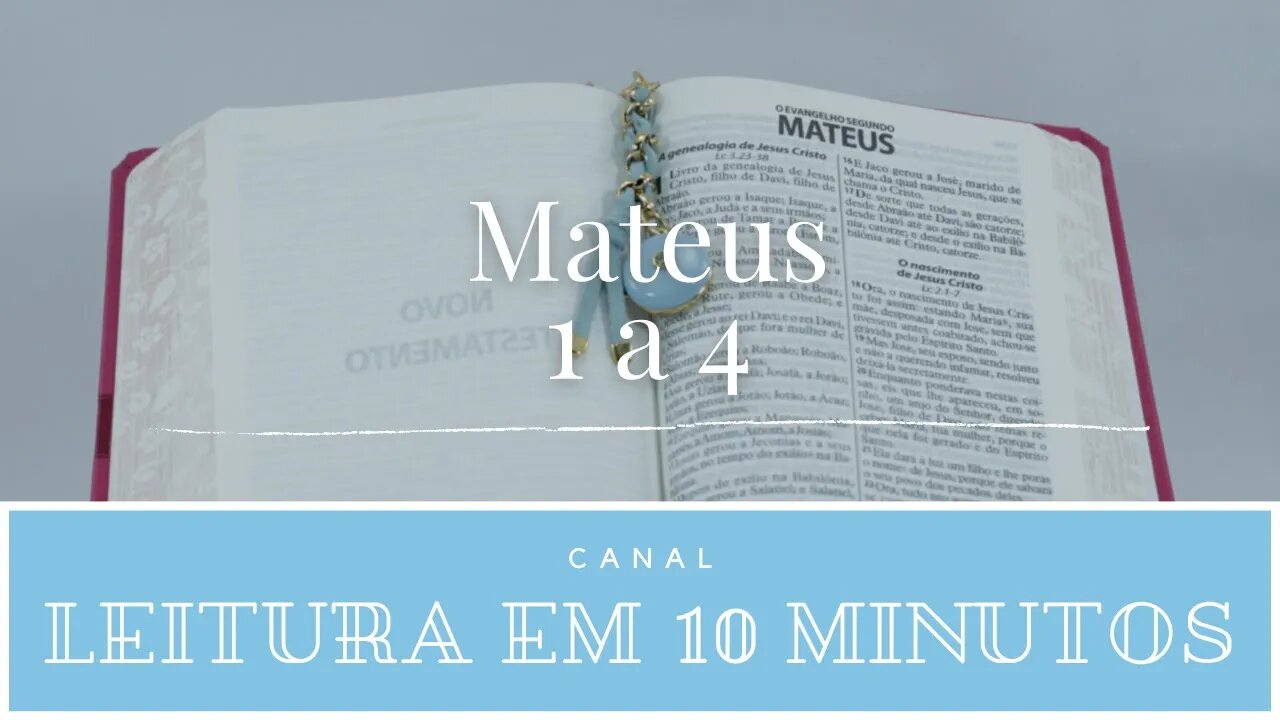 Leitura da Bíblia - Novo Testamento - Mateus 1 a 4
