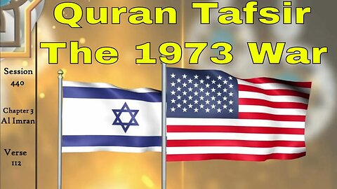 English Quran Tafsir - Israel the 1973 War - Surah Al Imran Aya 112