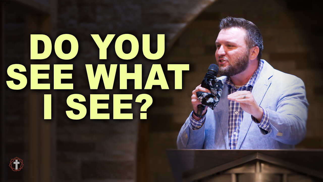 "Do You See What I See?" | Pastor Austin New