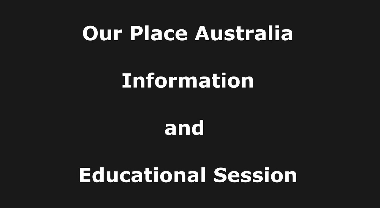 Our Place Australia Information and Education Session