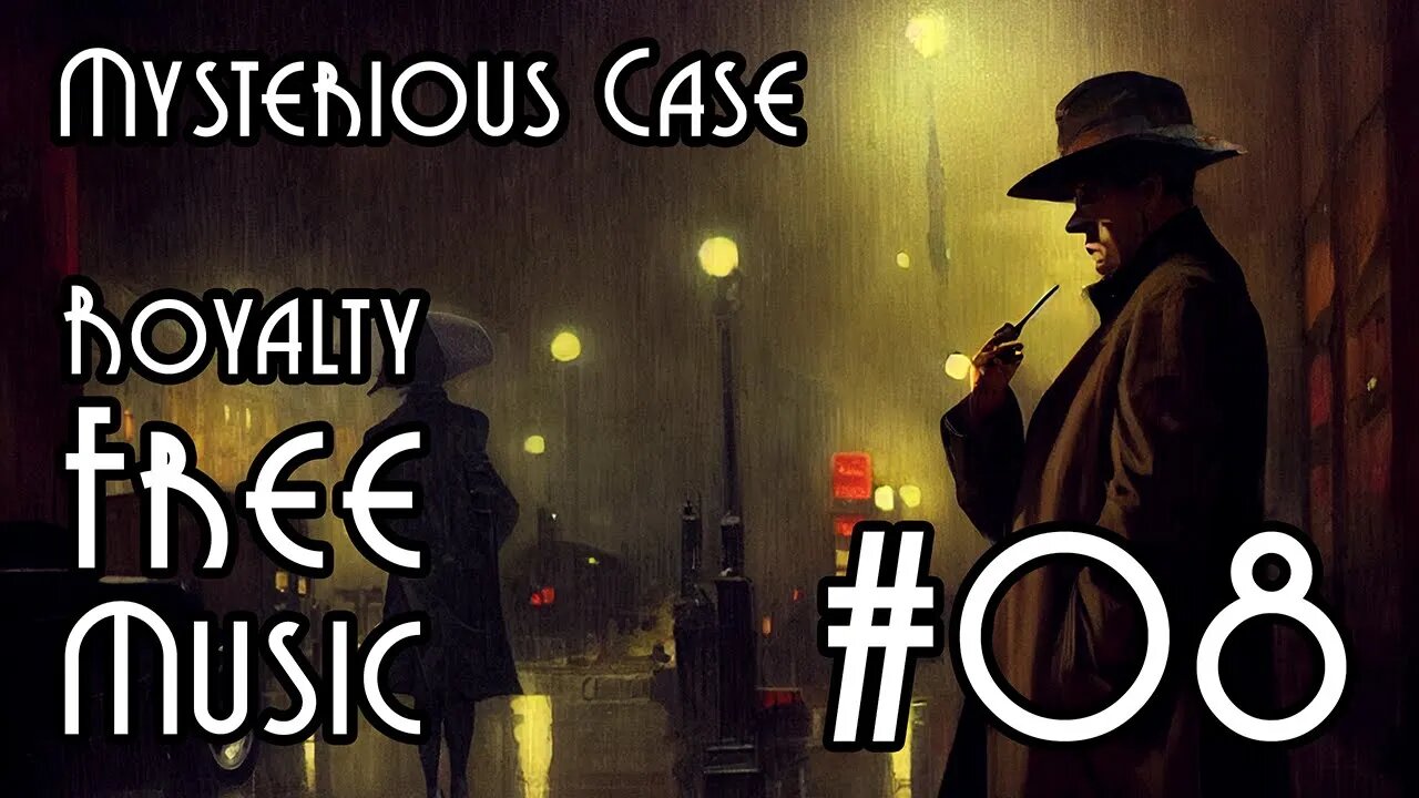 FREE Music for Commercial Use at YME - Mysterious Case #08