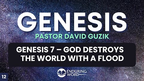 God Destroys the World With A Flood - Genesis 7