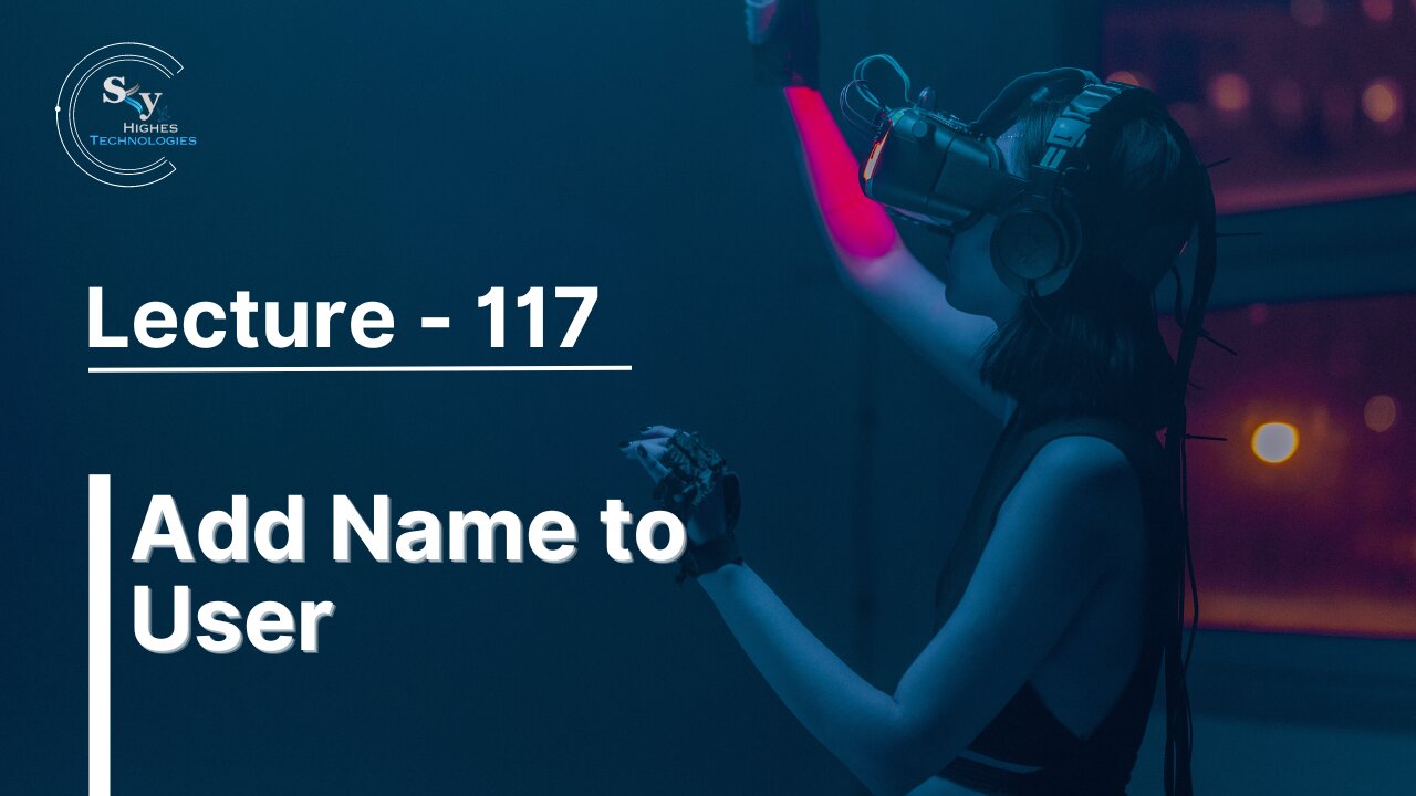 117 - Add Name to User | Skyhighes | React Native