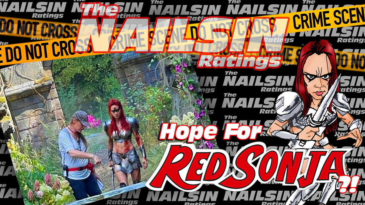 The Nailsin Ratings - Hope For Red Sonja?!