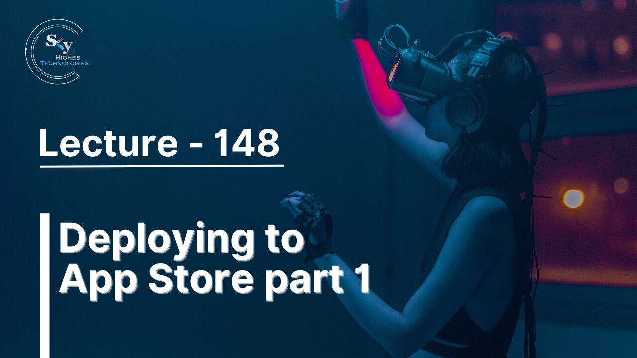 148 - Deploying to App Store part 1 | Skyhighes | React Native