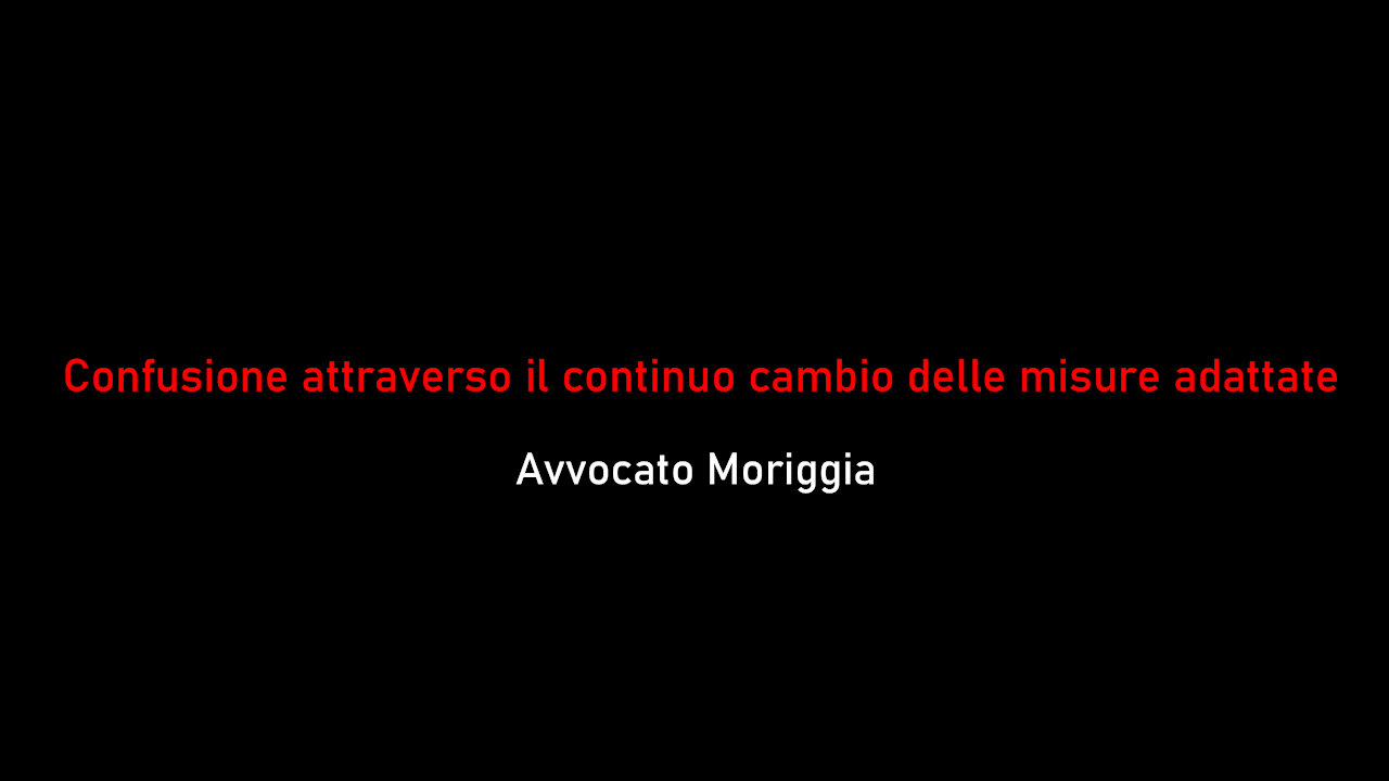 Avvocato Moriggia-Confusione attraverso il continuo cambio delle misure adattate