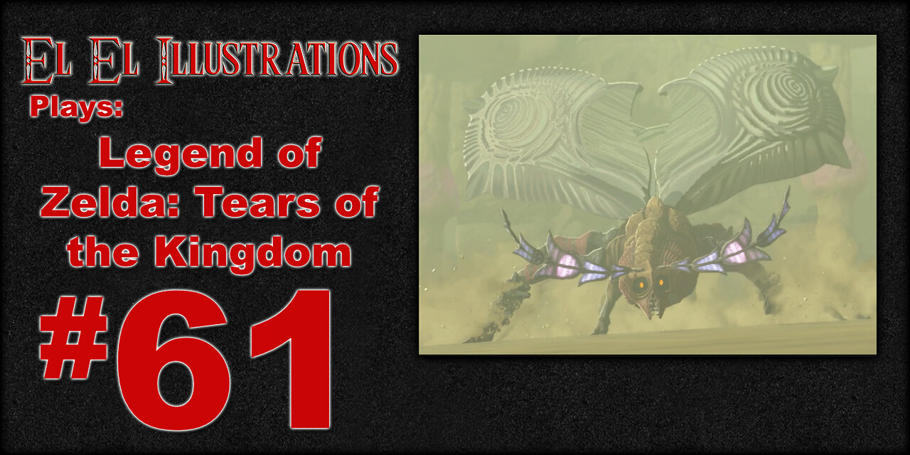 El El Plays Legend of Zelda Tears of the Kingdom Episode 61: Bring the Bug Spray