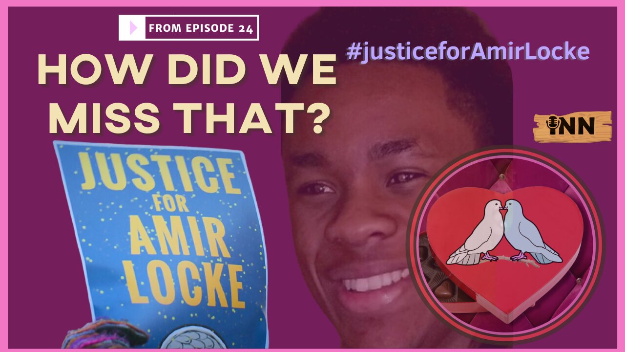 #JusticeForAmirLocke | (react) a clip from How Did We Miss That Ep 24