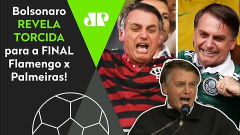 FALOU SEM MEDO! OLHA para quem Bolsonaro TORCERÁ na FINAL Flamengo x Palmeiras!